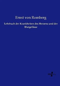 Lehrbuch der Krankheiten des Herzens und der Blutgefässe - Romberg, Ernst von