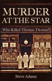 Murder at the Star: Who Killed Thomas Thomas?