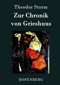 Zur Chronik von Grieshuus - Storm, Theodor