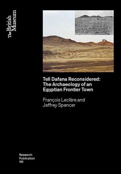 Tell Dafana Reconsidered: The Archaeology of an Egyptian Frontier Town - Leclere, Francois; Spencer, Jeffrey