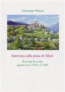 Intervista sulla piana di Sibari (eBook, PDF) - Pistoia, Giovanni