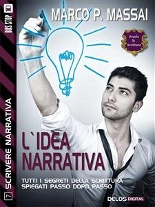 L'idea narrativa (eBook, ePUB) - P. Massai, Marco