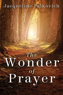 The Wonder of Prayer - Palkovich, Jacqueline