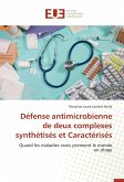 Défense antimicrobienne de deux complexes synthétisés et Caractérisés
