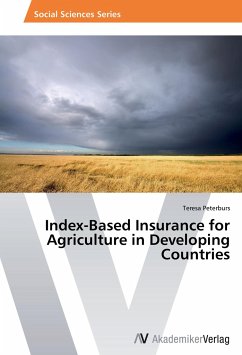 Index-Based Insurance for Agriculture in Developing Countries - Peterburs, Teresa