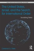 The United States, Israel and the Search for International Order