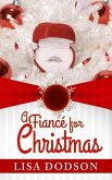 A Fiancé for Christmas (Tidings of Christmas, #1) (eBook, ePUB)