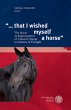 "... that I wished myself a horse": The Horse as Representative of Cultural Change in Systems of Thought (Anglistische Forschungen, Band 451)