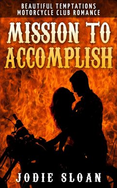 Cover Mission To Accomplish (Beautiful Temptations Motorcycle Club Romance) (eBook, ePUB)