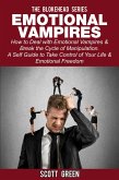 Emotional Vampires: How to Deal with Emotional Vampires & Break the Cycle of Manipulation. A Self Guide to Take Control of Your Life & Emotional Freedom (The Blokehead Success Series) (eBook, ePUB)
