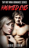 Haunted Eyes (Tap Out MMA Romance Series) (eBook, ePUB)