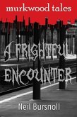 A Frightful Encounter (Murkwood Tales, #1) (eBook, ePUB)