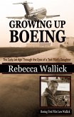 Growing Up Boeing: The Early Jet Age Through the Eyes of a Test Pilot's Daughter (eBook, ePUB)