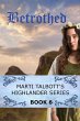 Betrothed (Marti Talbott's Highlander... - Bild 1