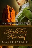 Marblestone Mansion, Book 1 (Scandalous Duchess Series, #1) (eBook, ePUB)