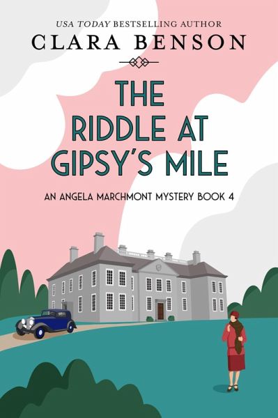The Riddle at Gipsy's Mile (An Angela Marchmont mystery, #4) (eBook, ePUB) The Riddle at Gipsy's Mile (An Angela Marchmont mystery, #4) (eBook, ePUB)