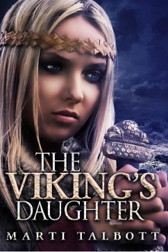 The Viking's Daughter (The Viking Series, #2) (eBook, ePUB) - Talbott, Marti