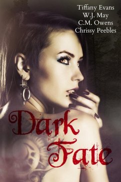 Dark Fate (eBook, ePUB) - May, W. J.; Evans, Tiffany; Owens, C. M.; Peebles, Chrissy