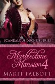 Marblestone Mansion, Book 4 (Scandalous Duchess Series, #4) (eBook, ePUB)