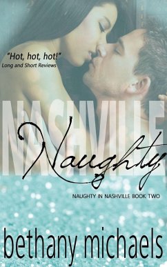 Nashville Naughty (eBook, ePUB) - Michaels, Bethany
