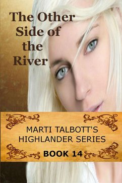The Other Side of the River, Book 14 (Marti Talbott's Highlander Series, #14) (eBook, ePUB) - Talbott, Marti