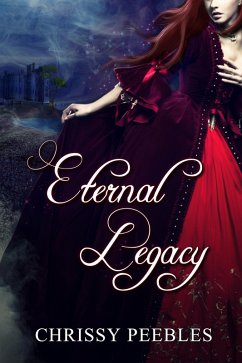 Eternal Legacy - The First 2 Books in The Ruby Ring Saga (eBook, ePUB) - Peebles, Chrissy