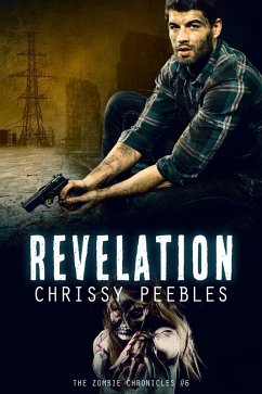 The Zombie Chronicles - Book 6 - Revelation (eBook, ePUB) - Peebles, Chrissy