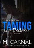 Taming the Bachelor (The Moretti Novels, #1) (eBook, ePUB)