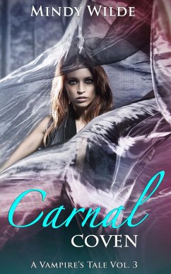 Carnal Coven (A Vampire's Tale Vol. 3) (eBook, ePUB) Cover Carnal Coven (A Vampire's Tale Vol. 3) (eBook, ePUB)