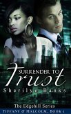 Surrender to Trust: Tiffany & Malcolm, Book #1 (The Edgehill Series) (eBook, ePUB)