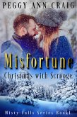 Misfortune (Christmas with Scrooge) (eBook, ePUB) Misfortune (Christmas with Scrooge) (eBook, ePUB)