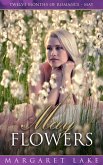 May Flowers (Twelve Months of Romance, #5) (eBook, ePUB) May Flowers (Twelve Months of Romance, #5) (eBook, ePUB)