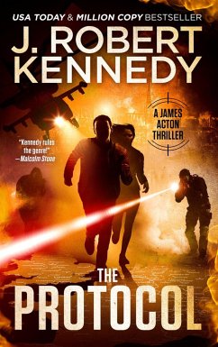 The Protocol (James Acton Thrillers, #1) (eBook, ePUB) - Kennedy, J. Robert