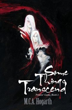 Some Things Transcend (Princes' Game, #2) (eBook, ePUB) - Hogarth, M. C. A.