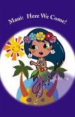 Maui: Here We Come! (Maui Romance Series, #1) (eBook, ePUB) Maui: Here We Come! (Maui Romance Series, #1) (eBook, ePUB)