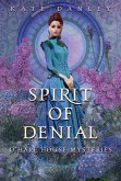 Spirit of Denial (O'Hare House Mysteries, #2) (eBook, ePUB)