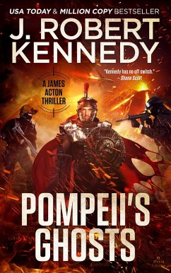 Pompeii's Ghosts (James Acton Thrillers, #9) (eBook, ePUB) - Kennedy, J. Robert