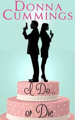 I Do. . . or Die (eBook, ePUB) - Cummings, Donna