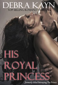 His Royal Princess (eBook, ePUB) - Kayn, Debra