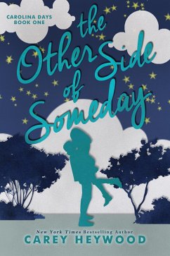The Other Side of Someday (Carolina Days, #1) (eBook, ePUB) - Heywood, Carey