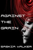 Against the Grain (eBook, ePUB) Against the Grain (eBook, ePUB)