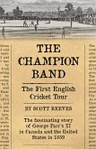 The Champion Band: The First English Cricket Tour (eBook, ePUB)