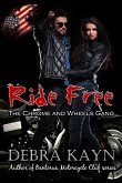 Ride Free (The Chromes and Wheels Gang) (eBook, ePUB)