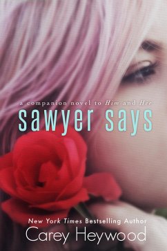 Sawyer Says (Him & Her, #4) (eBook, ePUB) - Heywood, Carey