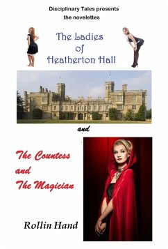 The Ladies of Heatherton Hall and The Countess and the Magician (eBook, ePUB) - Hand, Rollin