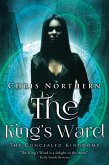 The King's Ward (Concealed Kingdoms, #1) (eBook, ePUB)