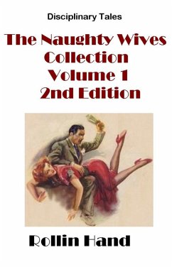 The Naughty Wives Collection Volume 1 (eBook, ePUB) - Hand, Rollin