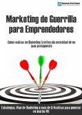 Marketing de guerrilla para emprendedores y empresas (eBook, ePUB)