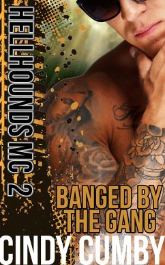 Cover Banged By The Gang (Hellhounds MC) (eBook, ePUB)