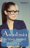 Anastasia: No Strings Attached (Vol. 2) (eBook, ePUB)